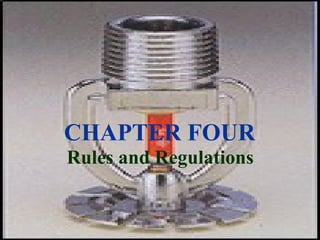 CHAPTER FOUR
Rules and Regulations
 