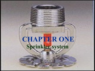 CHAPTER ONE
Sprinkler system
 
