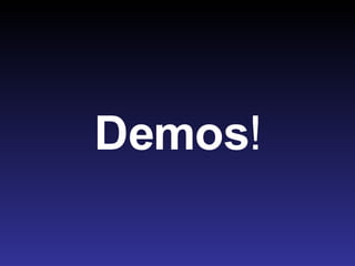 Demos ! 