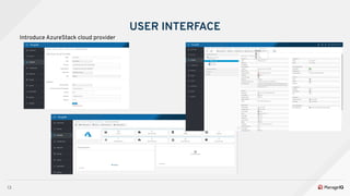 13
USER INTERFACE
Introduce AzureStack cloud provider
 