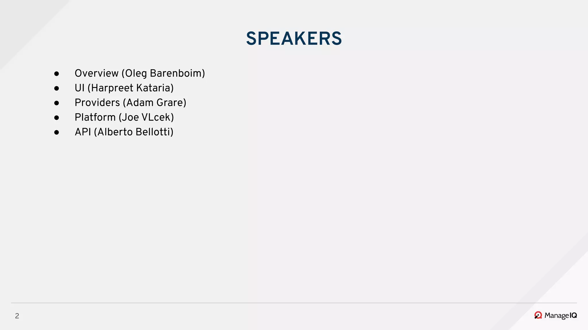 2
SPEAKERS
● Overview (Oleg Barenboim)
● UI (Harpreet Kataria)
● Providers (Adam Grare)
● Platform (Joe VLcek)
● API (Alberto Bellotti)
 