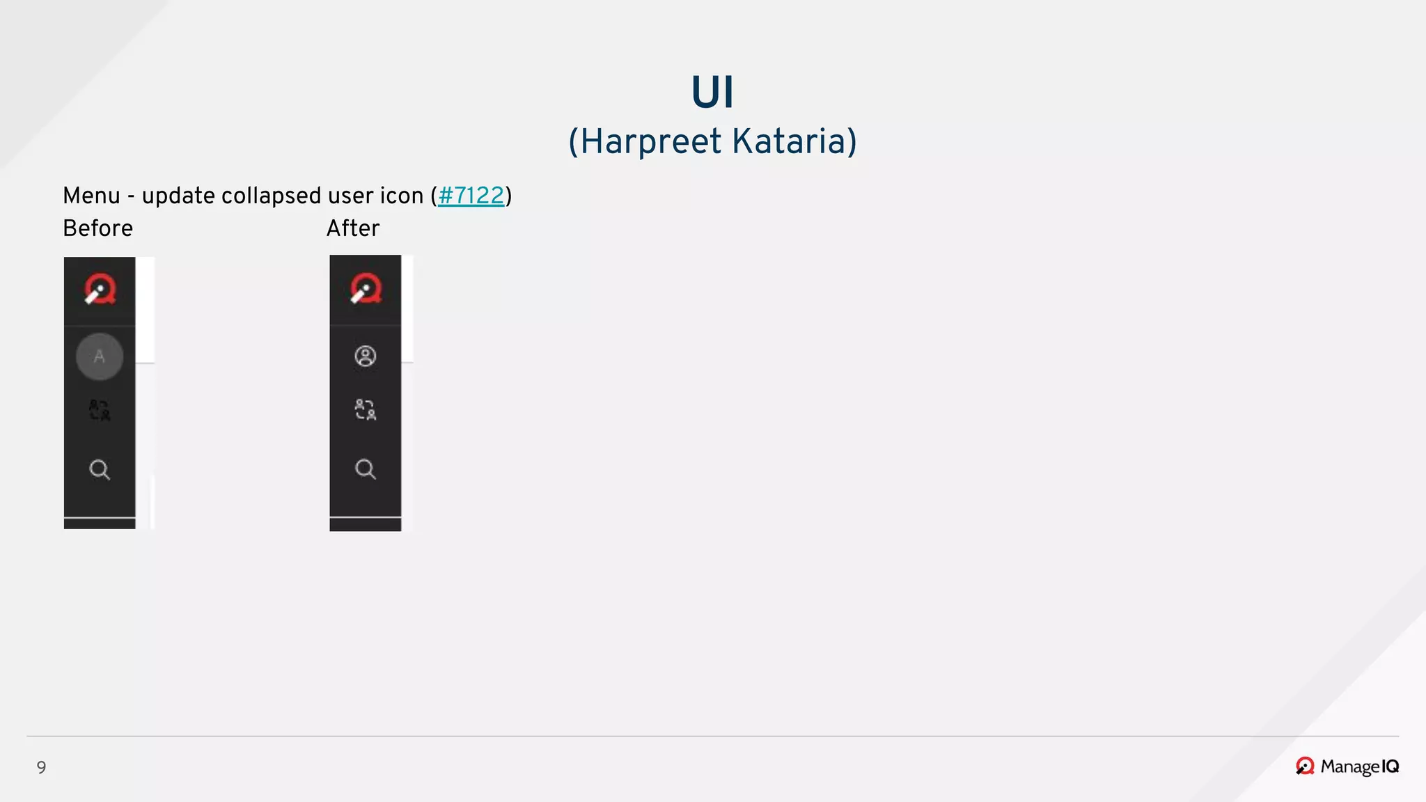 9
Menu - update collapsed user icon (#7122)
Before After
UI
(Harpreet Kataria)
 