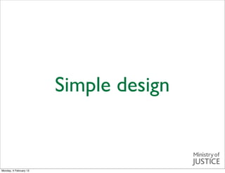 Simple design


Monday, 4 February 13
 