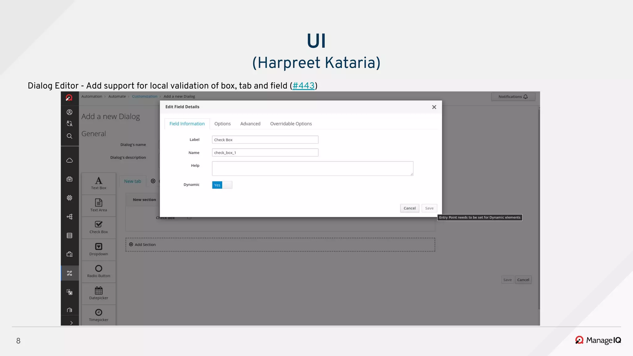 8
Dialog Editor - Add support for local validation of box, tab and ﬁeld (#443)
UI
(Harpreet Kataria)
 