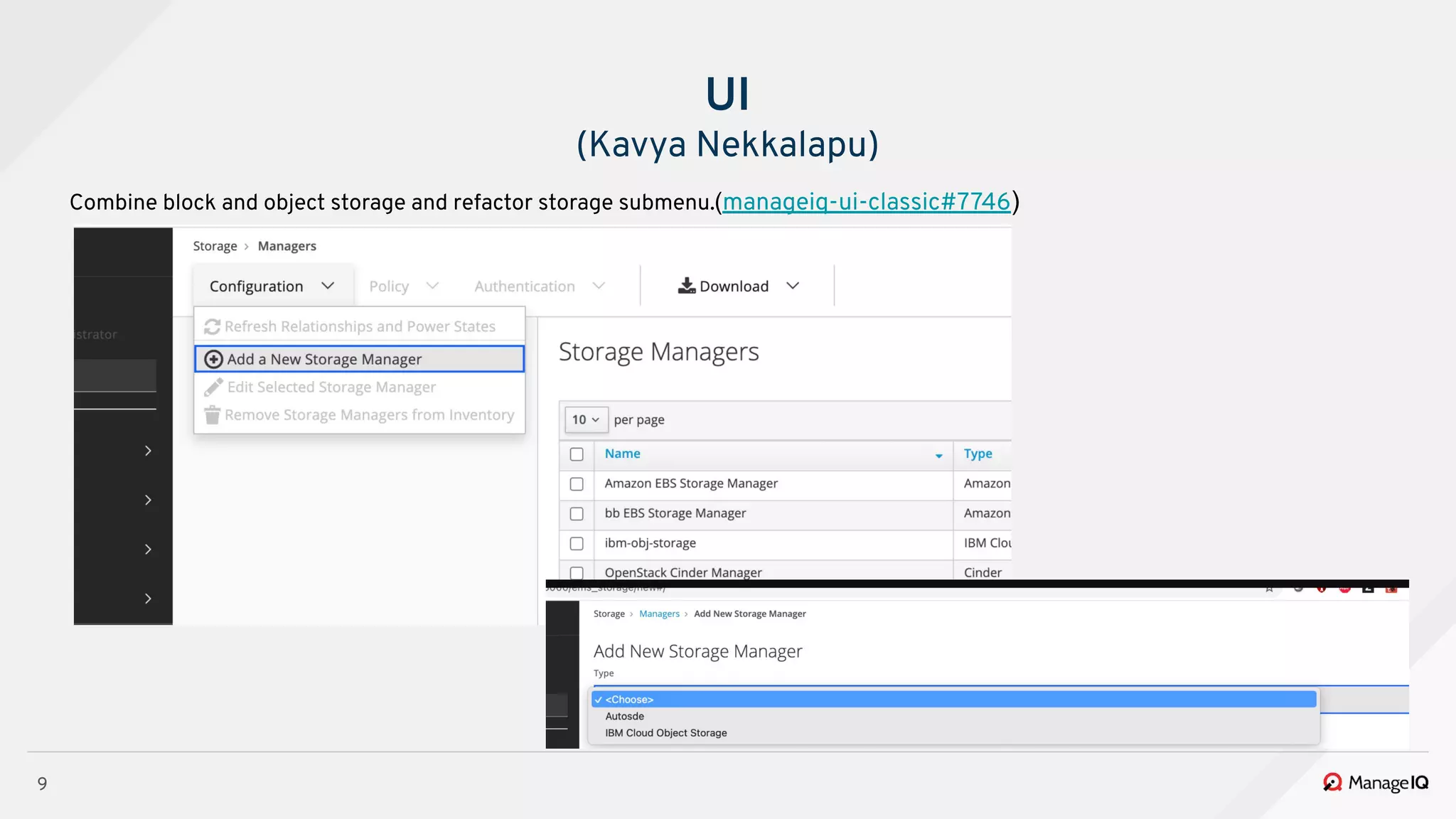 9
Combine block and object storage and refactor storage submenu.(manageiq-ui-classic#7746)
UI
(Kavya Nekkalapu)
 