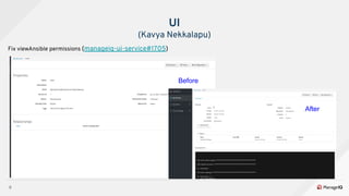 9
Fix viewAnsible permissions (manageiq-ui-service#1705)
UI
(Kavya Nekkalapu)
Before
Before
After
 