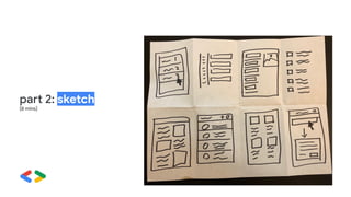 part 2: sketch
[8 mins]
 