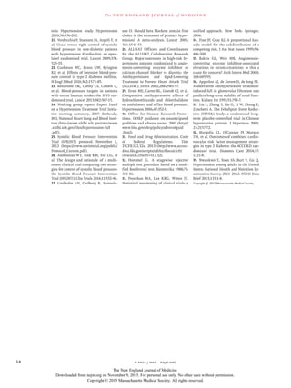 n engl j med﻿﻿ nejm.org﻿14
The new engl and jour nal of medicine
tolic Hypertension study. Hypertension
2010;​56:​196-202.
21.	 Verdecchia P, Staessen JA, Angeli F, et
al. Usual versus tight control of systolic
blood pressure in non-diabetic patients
with hypertension (Cardio-Sis): an open-
label randomised trial. Lancet 2009;​374:​
525-33.
22.	Cushman WC, Evans GW, Byington
RP, et al. Effects of intensive blood-pres-
sure control in type 2 diabetes mellitus.
N Engl J Med 2010;​362:​1575-85.
23.	Benavente OR, Coffey CS, Conwit R,
et al. Blood-pressure targets in patients
with recent lacunar stroke: the SPS3 ran-
domised trial. Lancet 2013;​382:​507-15.
24.	Working group report:​Expert Panel
on a Hypertension Treatment Trial Initia-
tive meeting summary, 2007. Bethesda,
MD, National Heart Lung and Blood Insti-
tute (http://www​.nhlbi​.nih​.gov/​sites/​www​
.nhlbi​.nih​.gov/​files/​hypertsnsion-full​
.pdf).
25.	Systolic Blood Pressure Intervention
Trial (SPRINT) protocol. November 1,
2012 (https:/​/​www​.sprinttrial​.org/​public/​
Protocol_Current​.pdf).
26.	Ambrosius WT, Sink KM, Foy CG, et
al. The design and rationale of a multi-
center clinical trial comparing two strate-
gies for control of systolic blood pressure:
the Systolic Blood Pressure Intervention
Trial (SPRINT). Clin Trials 2014;​11:​532-46.
27.	Lindholm LH, Carlberg B, Samuels-
son O. Should beta blockers remain first
choice in the treatment of primary hyper-
tension? A meta-analysis. Lancet 2005;​
366:​1545-53.
28.	ALLHAT Officers and Coordinators
for the ALLHAT Collaborative Research
Group. Major outcomes in high-risk hy-
pertensive patients randomized to angio-
tensin-converting enzyme inhibitor or
calcium channel blocker vs diuretic: the
Antihypertensive and Lipid-Lowering
Treatment to Prevent Heart Attack Trial
(ALLHAT). JAMA 2002;​288:​2981-97.
29.	Ernst ME, Carter BL, Goerdt CJ, et al.
Comparative antihypertensive effects of
hydrochlorothiazide and chlorthalidone
on ambulatory and office blood pressure.
Hypertension 2006;​47:​352-8.
30.	Office for Human Research Protec-
tions. OHRP guidance on unanticipated
problems and adverse events. 2007 (http://
www​.hhs​.gov/​ohrp/​policy/​advevntguid​
.html).
31.	 Food and Drug Administration. Code
of Federal Regulations. Title
21CFR312.32a, 2013 (http://www​.access-
data​.fda​.gov/​scripts/​cdrh/​cfdocs/​cfcfr/​
cfrsearch​.cfm?fr=312​.32).
32.	Hommel G. A stagewise rejective
multiple test procedure based on a modi-
fied Bonferroni test. Biometrika 1988;​75:​
383-86.
33.	Proschan MA, Lan KKG, Wittes JT.
Statistical monitoring of clinical trials:​a
unified approach. New York:​Springer,
2006.
34.	Fine JP, Gray RJ. A proportional haz-
ards model for the subdistribution of a
competing risk. J Am Stat Assoc 1999;​94:​
496-509.
35.	Bakris GL, Weir MR. Angiotensin-
converting enzyme inhibitor-associated
elevations in serum creatinine: is this a
cause for concern? Arch Intern Med 2000;​
160:​685-93.
36.	Apperloo AJ, de Zeeuw D, de Jong PE.
A short-term antihypertensive treatment-
induced fall in glomerular filtration rate
predicts long-term stability of renal func-
tion. Kidney Int 1997;​51:​793-7.
37.	 Liu L, Zhang Y, Liu G, Li W, Zhang X,
Zanchetti A. The Felodipine Event Reduc-
tion (FEVER) Study: a randomized long-
term placebo-controlled trial in Chinese
hypertensive patients. J Hypertens 2005;​
23:​2157-72.
38.	Margolis KL, O’Connor PJ, Morgan
TM, et al. Outcomes of combined cardio-
vascular risk factor management strate-
gies in type 2 diabetes: the ACCORD ran-
domized trial. Diabetes Care 2014;​37:​
1721-8.
39.	Nwankwo T, Yoon SS, Burt V, Gu Q.
Hypertension among adults in the United
States: National Health and Nutrition Ex-
amination Survey, 2011–2012. NCHS Data
Brief 2013;​133:​1-8.
Copyright © 2015 Massachusetts Medical Society.
The New England Journal of Medicine
Downloaded from nejm.org on November 9, 2015. For personal use only. No other uses without permission.
Copyright © 2015 Massachusetts Medical Society. All rights reserved.
 