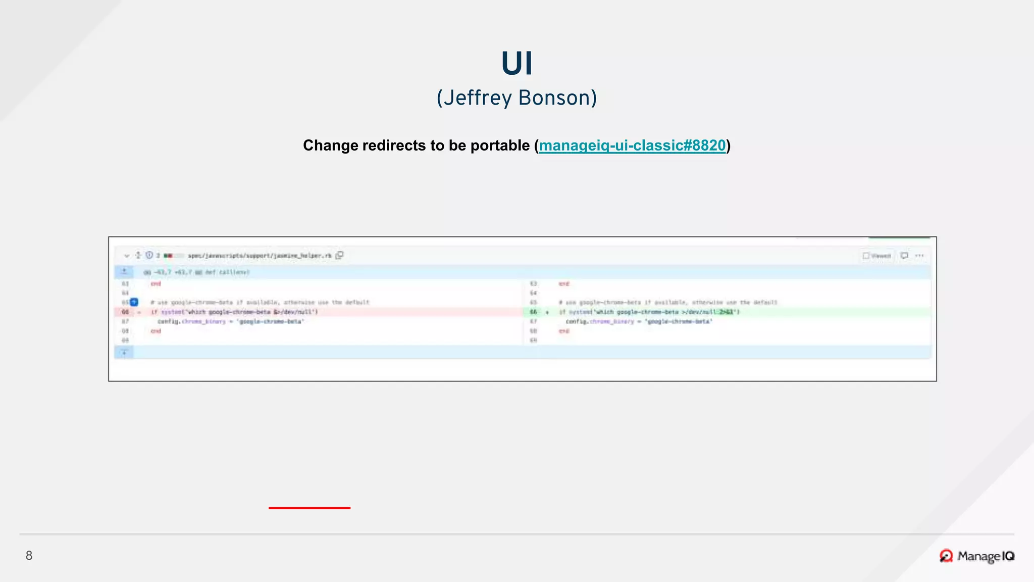8
Change redirects to be portable (manageiq-ui-classic#8820)
UI
(Jeffrey Bonson)
 