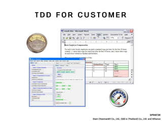 T D D F O R C U S T O M E R
SPRINT3R
Siam Chamnankit Co., Ltd., Odd-e (Thailand) Co., Ltd. and Alliance
 