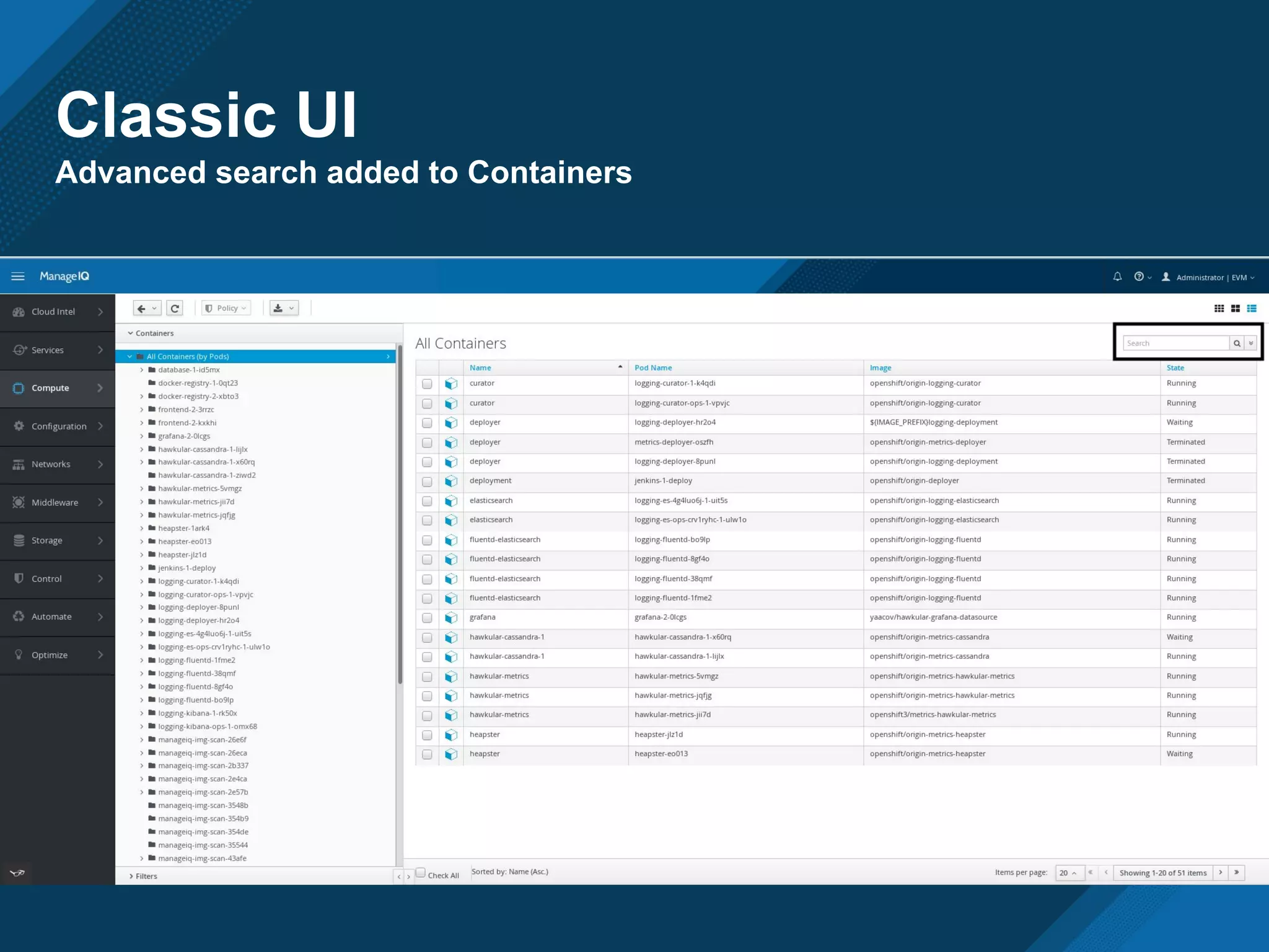 Classic UI
Advanced search added to Containers
 
