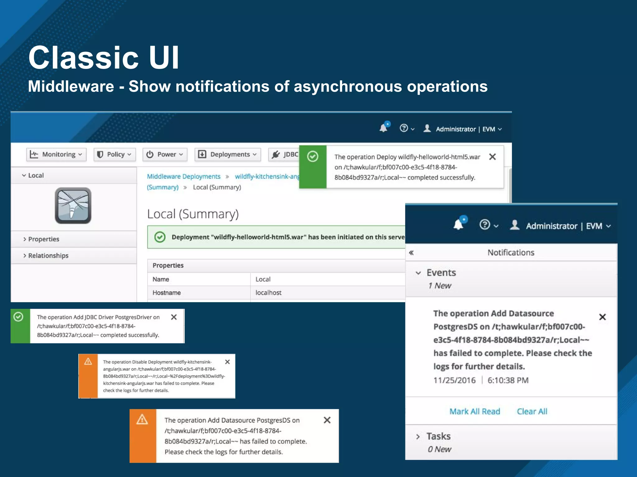Classic UI
Middleware - Show notifications of asynchronous operations
 