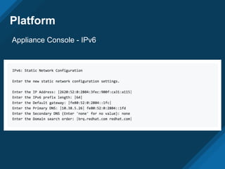 Platform
Appliance Console - IPv6
 