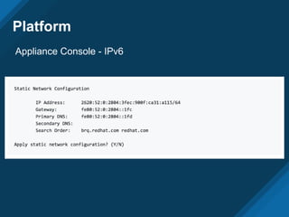 Platform
Appliance Console - IPv6
 