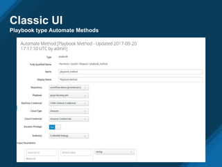 Classic UI
Playbook type Automate Methods
 