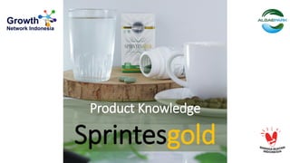 Product Knowledge
Sprintesgold
Supported by
 