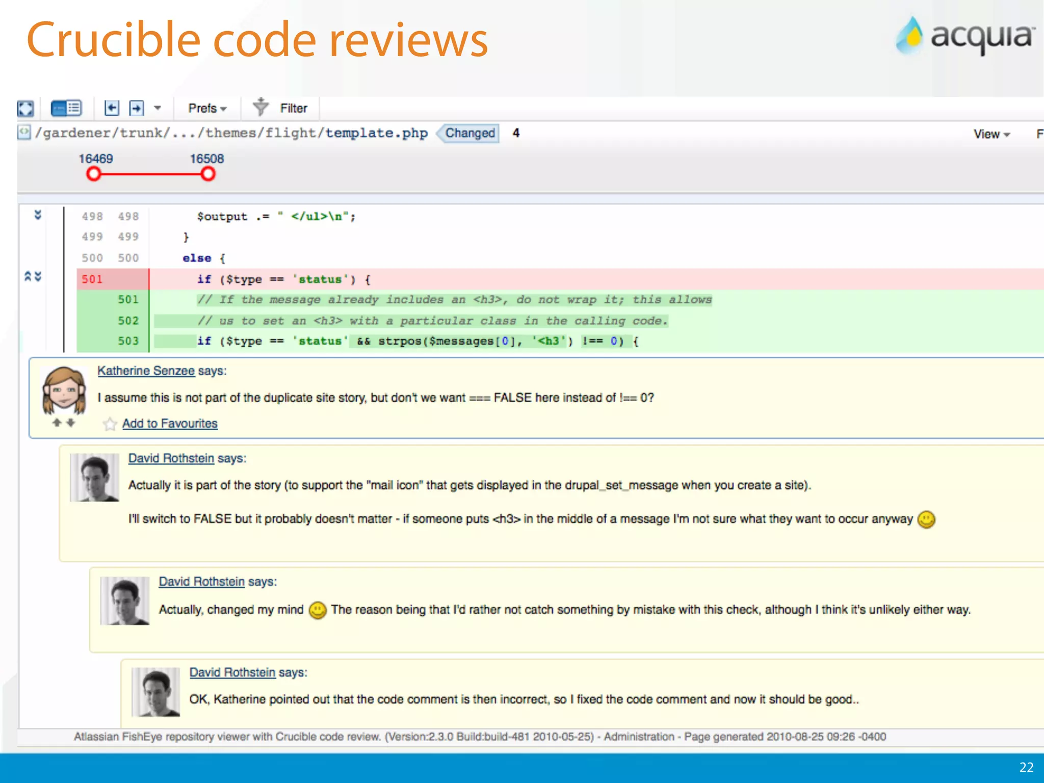 Crucible code reviews




                        22
 