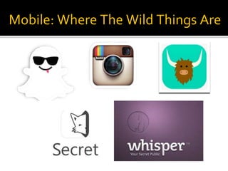 Mobile: Where The Wild Things Are
 