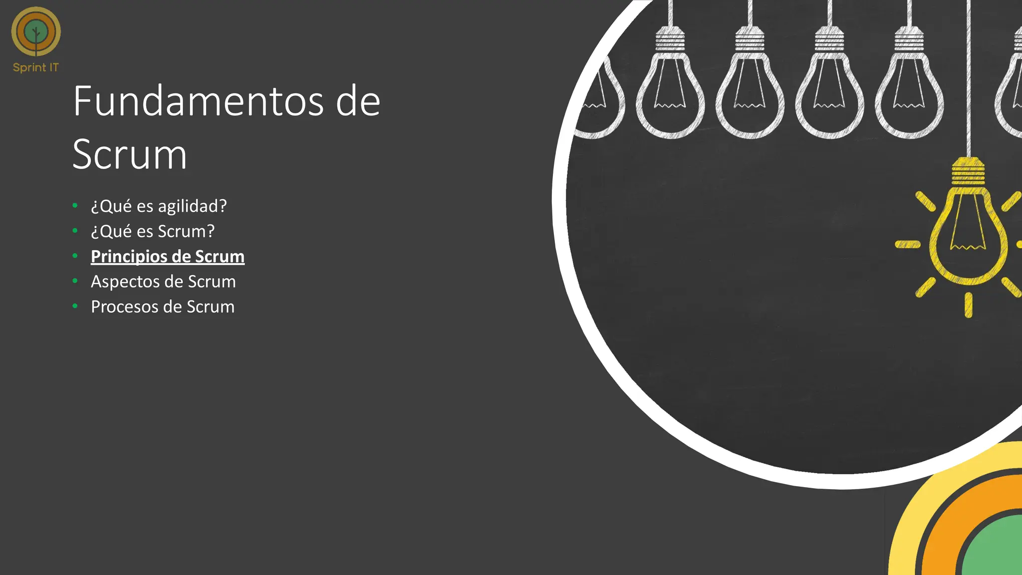 Fundamentos de
Scrum
• ¿Qué es agilidad?
• ¿Qué es Scrum?
• Principios de Scrum
• Aspectos de Scrum
• Procesos de Scrum
 