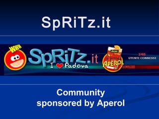 SpRiTz.it Community sponsored by Aperol 