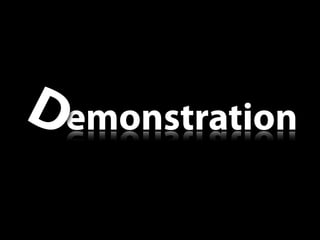 D emonstration
 