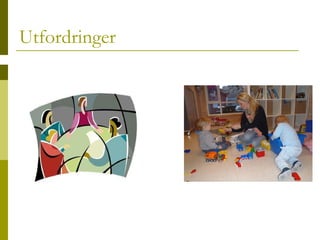 Utfordringer 