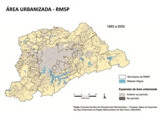ÁREA URBANIZADA - RMSP
 