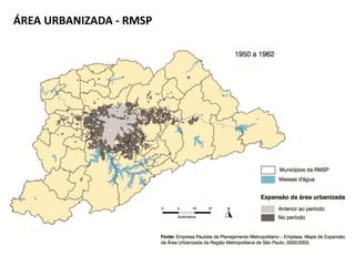 ÁREA URBANIZADA - RMSP
 
