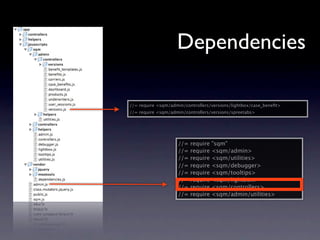 Dependencies

//= require <sqm/admin/controllers/versions/lightbox/case_beneﬁt>
//= require <sqm/admin/controllers/versions/spreetabs>




                    //=   require   "sqm"
                    //=   require   <sqm/admin>
                    //=   require   <sqm/utilities>
                    //=   require   <sqm/debugger>
                    //=   require   <sqm/tooltips>
                    //=   require   <sqm/lightbox>
                    //=   require   <sqm/controllers>
                    //=   require   <sqm/admin/utilities>
 