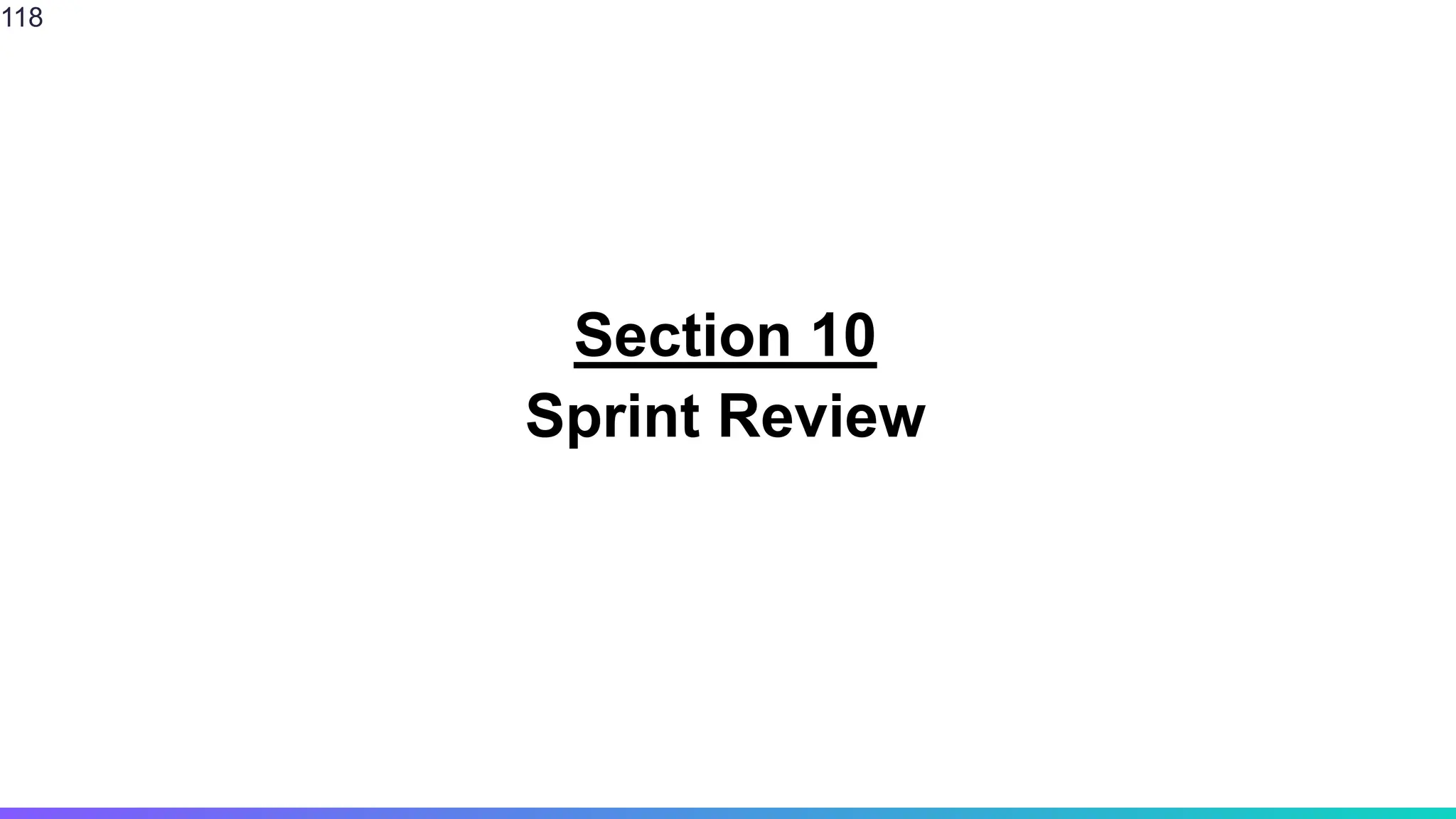 Section 10
Sprint Review
118
 
