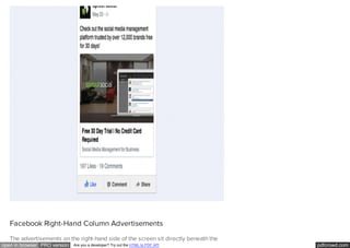 pdfcrowd.comopen in browser PRO version Are you a developer? Try out the HTML to PDF API
Facebook Right-Hand Column Advertisements
The advertisements on the right-hand side of the screen sit directly beneath the
 