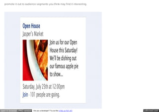 pdfcrowd.comopen in browser PRO version Are you a developer? Try out the HTML to PDF API
promote it out to audience segments you think may find it interesting.
 
