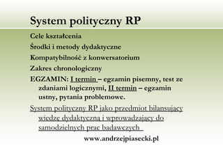 System polityczny RP  ,[object Object],[object Object],[object Object],[object Object],[object Object],[object Object],[object Object]