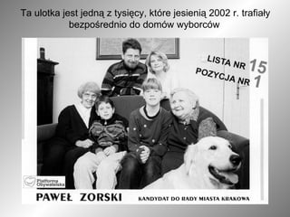 Ta ulotka jest jedną z tysięcy, które jesienią 2002 r. trafiały bezpośrednio do domów wyborców   