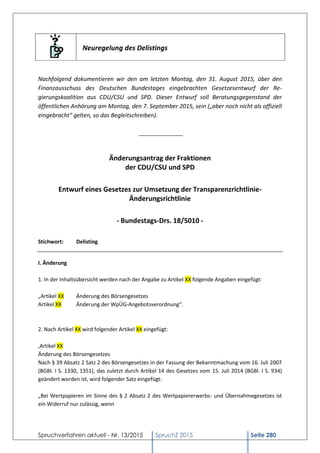 Spruchverfahren aktuell - Nr. 13/2015 SpruchZ 2015 Seite 280
Neuregelung des Delistings
Nachfolgend dokumentieren wir den ...