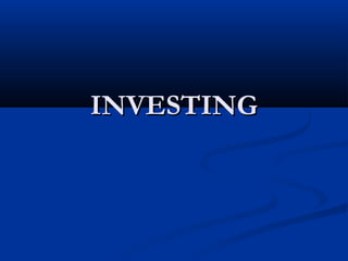 INVESTING

 