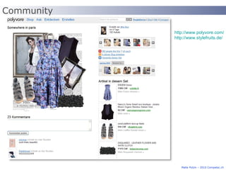 Community Malte Polzin – 2010 Competec.ch http://www.polyvore.com/ http://www.stylefruits.de / 