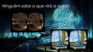 Ninguém sabe o que virá a seguir!
 