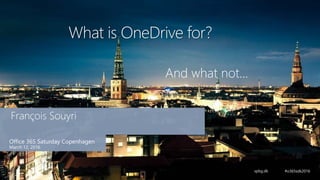 What is OneDrive for?
 