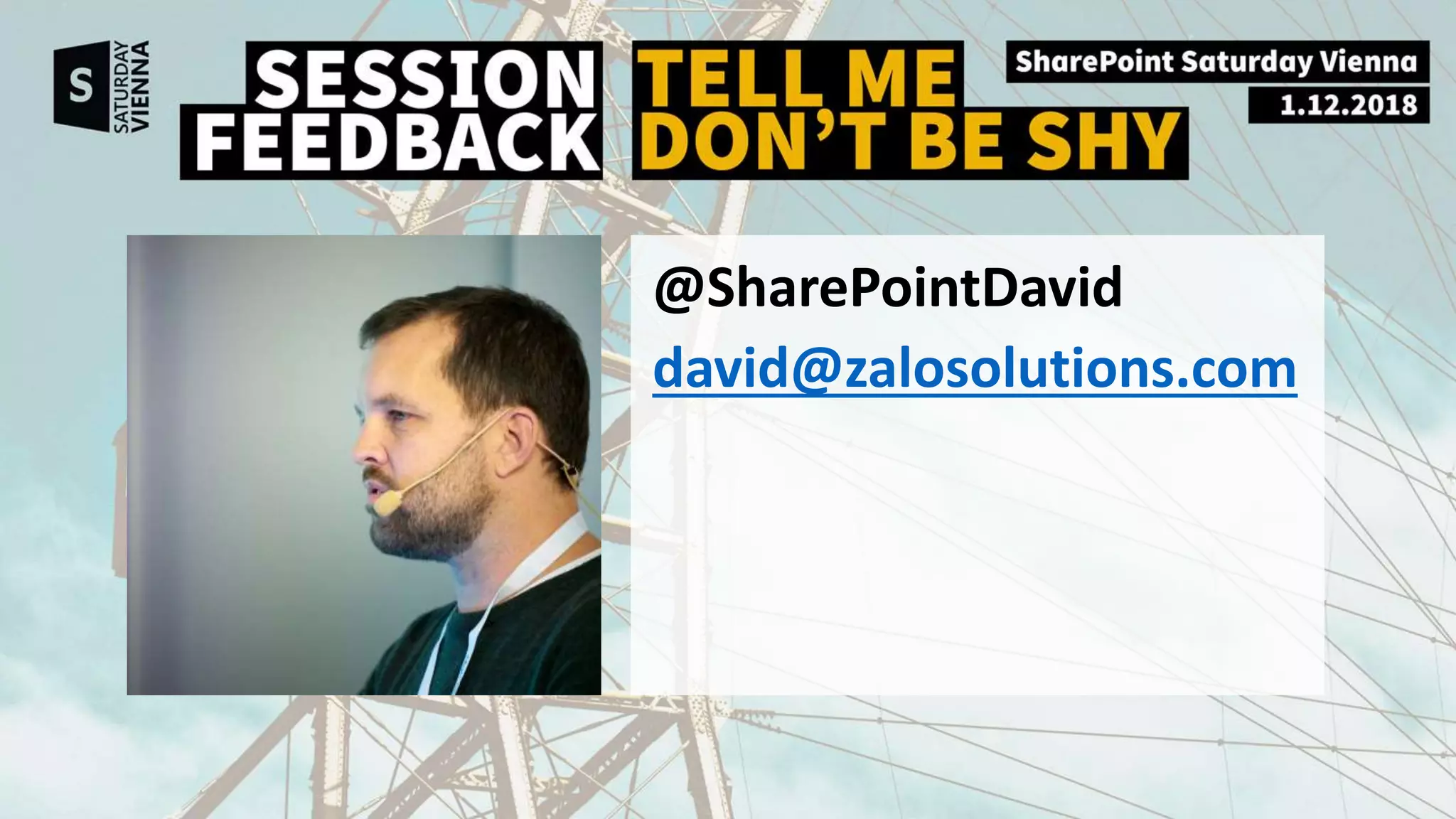 @SharePointDavid
david@zalosolutions.com
 