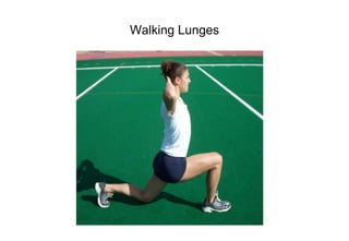 Walking Lunges
 