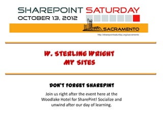 Join us right after the event here at the
Woodlake Hotel for SharePint! Socialize and
    unwind after our day of learning.
 