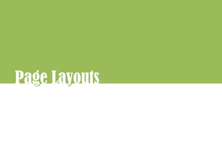 Page Layouts
  g    y
 