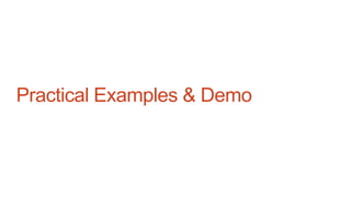 Practical Examples & Demo
 