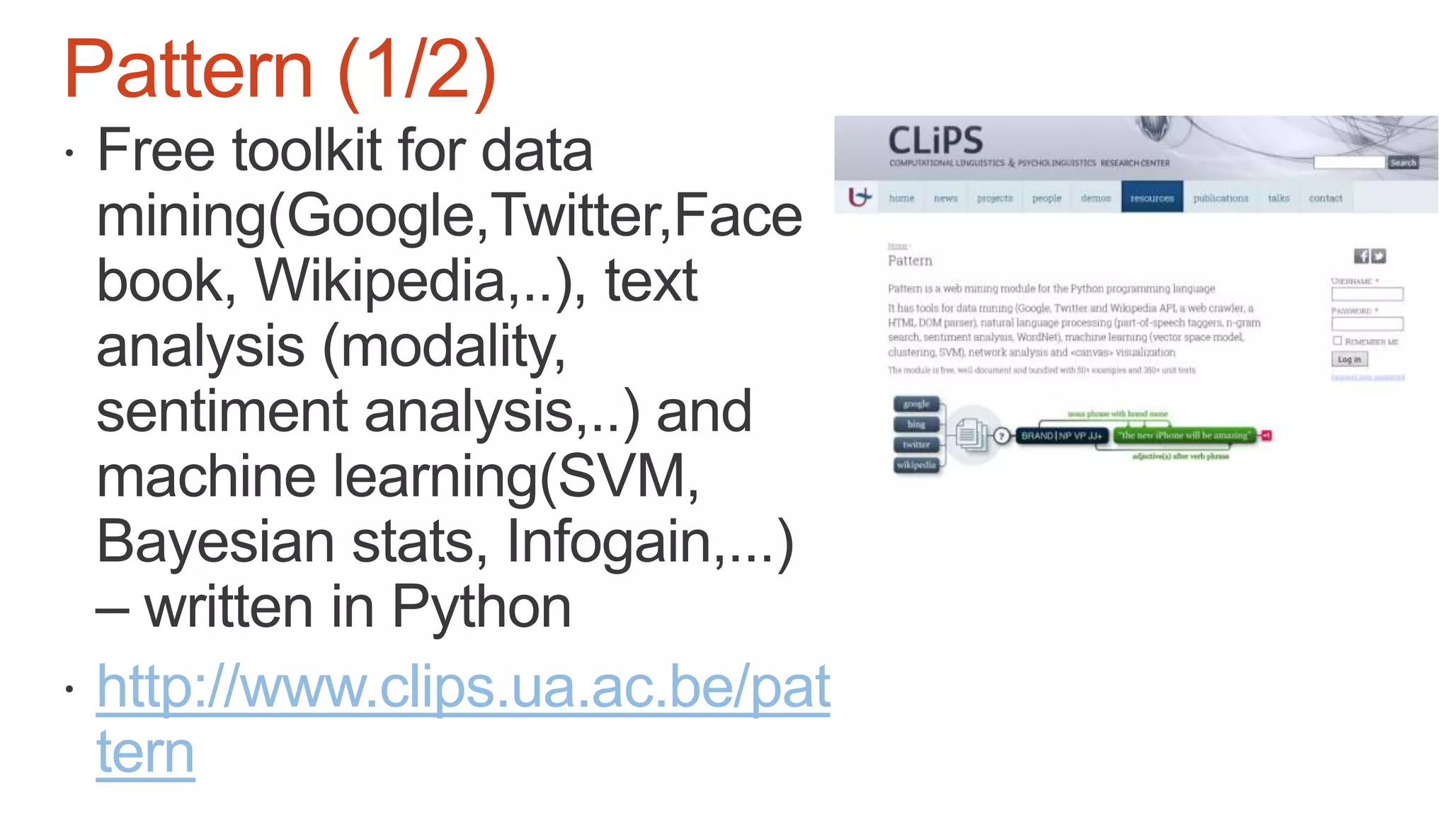 Pattern (1/2)
http://www.clips.ua.ac.be/pat
tern
 