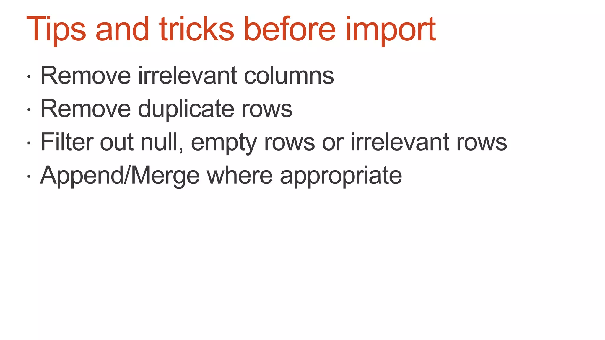 Tips and tricks before import
 