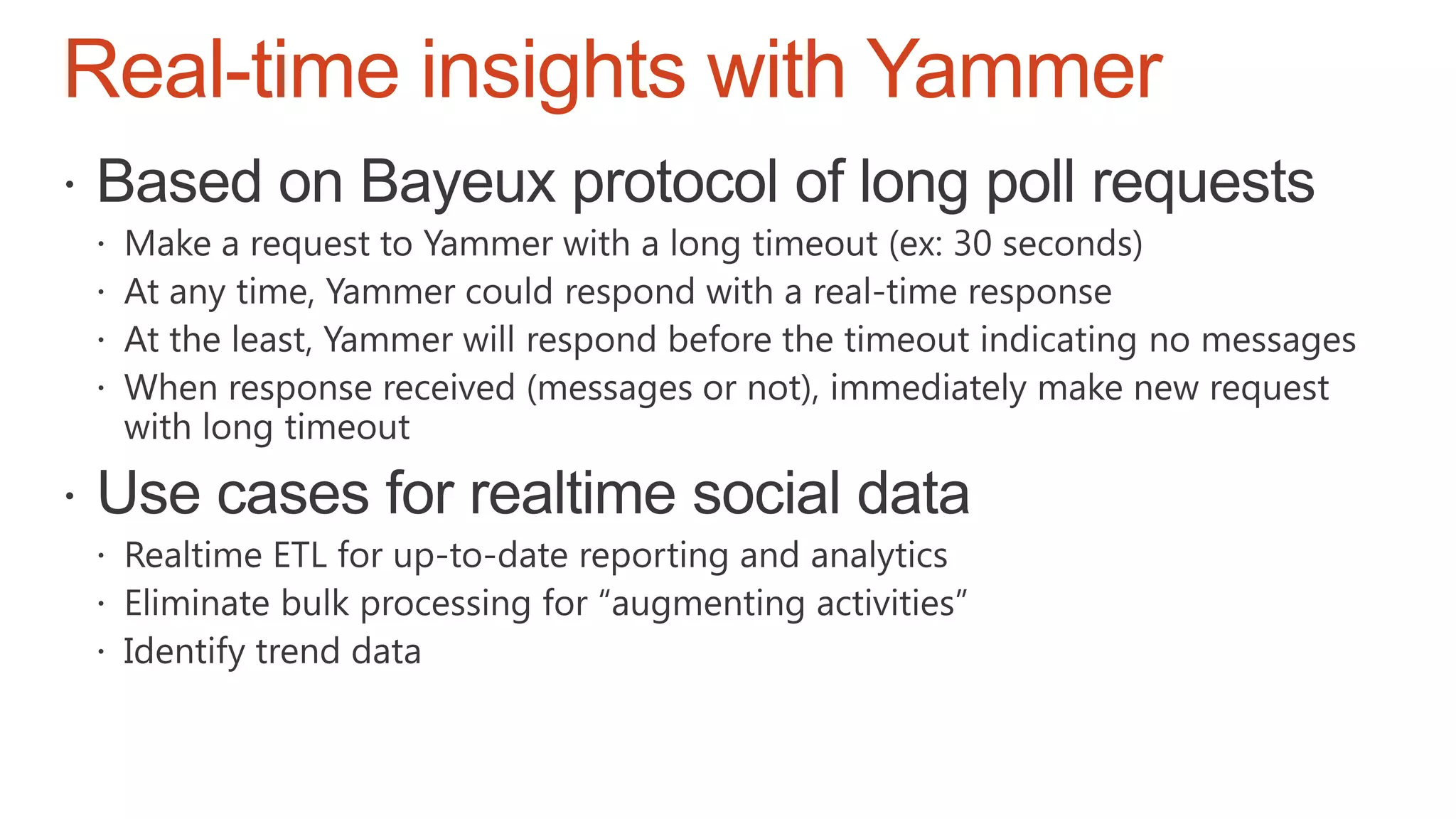 Real-time insights with Yammer
 