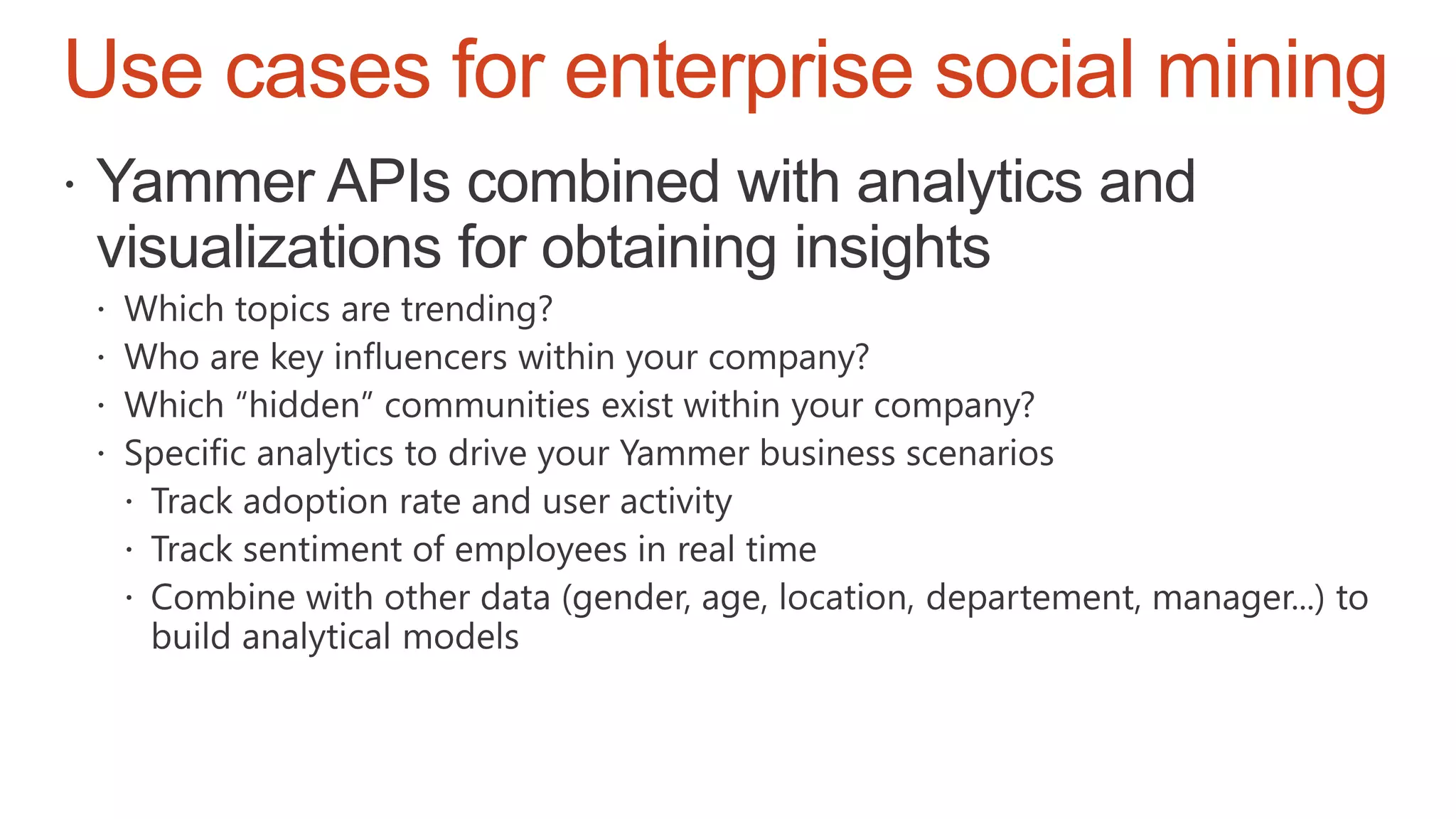 Use cases for enterprise social mining
 