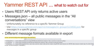 Yammer REST API ... what to watch out for
https://www.yammer.com/api/v1/messages/in_group/[123456].json
 