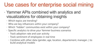 Use cases for enterprise social mining
 